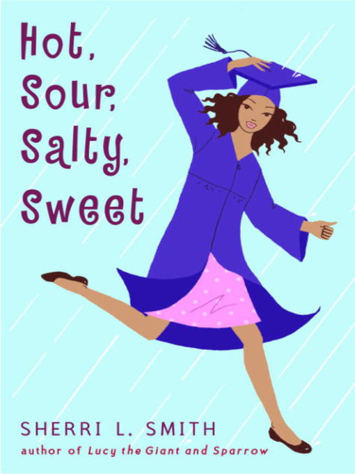 Title details for Hot, Sour, Salty, Sweet by Sherri L. Smith - Available